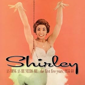 Shirley - As Long As He Needs Me (The First Five Years) 1956 - 1960