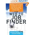 The Web 2.0 Job Finder: Winning Social Media Strategies To Get The Job You Want