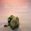 Chesapeake: Bay of Light: An Exploration of the Chesapeake Bay's Wild and Forgotten Places