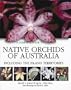 Complete Gde to Native Orchids of Australia