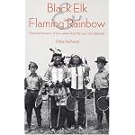 Black Elk and Flaming Rainbow: Personal Memories of the Lakota Holy Man and John Neihardt book cover