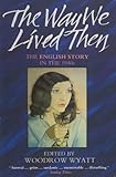 The Way we lived then : the English story in the 1940s