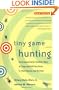 Tiny Game Hunting: Environmentally Healthy Ways to Trap and Kill the Pests in Your House and Garden New Edition