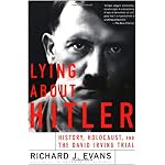 Lying About Hitler: History, Holocaust, and the David Irving Trial book cover