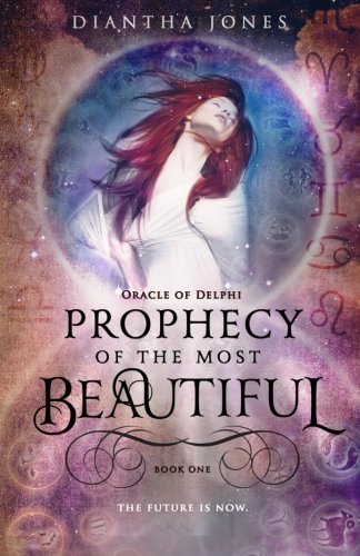 Prophecy of the Most Beautiful: Oracle of Delphi Series (Volume 1)