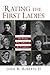 Rating The First Ladies: The Women Who Influenced The Presidency