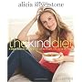 The Kind Diet: A Simple Guide to Feeling Great, Losing Weight, and Saving the Planet
