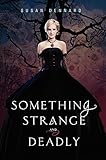 Something Strange and Deadly (Something Strange and Deadly Trilogy)