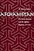 Afghanistan: The Soviet Invasion and the Afghan Response, 1979-1982
