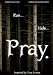 Pray