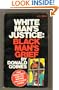 White Man's Justice: Black Man's Grief