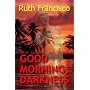 Good Morning, Darkness