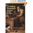 Crossing Frontiers: Gerontology Emerges as a Science by W. Andrew Achenbaum
