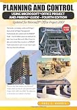 Planning and Control Using Microsoft(r) Office Project and PMBOK(r) Guide Fourth Edition : Including Microsoft Project 2000 to 2007