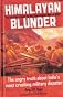 Himalayan Blunder: The Curtain-Raiser to the Sino-Indian War of 1962