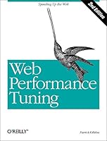 Web Performance Tuning, 2nd Edition (O'Reilly Internet)