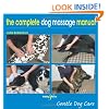 The Complete Massage Manual - Gentle Dog Care