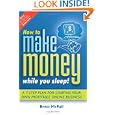 How To Make Money While You Sleep!: A 7-step Plan For Starting Your Own Profitableonline Business By Brett Mcfall (paperback - Jan. 1, 2008)