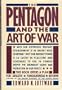 The Pentagon and the Art of War: The Question of Military Reform
