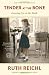 Books : Tender at the Bone: Growing Up at the Table (Random House Reader's Circle) [Paperback]