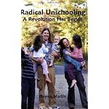 Radical Unschooling - A Revolution Has Begun ~ Dayna Martin