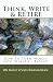 Think, Write & RETIRE: How To Turn Words Into Wealth - Easily!