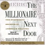 The Millionaire Next Door: The Surprising Secrets of America's Rich | [Thomas J. Stanley, William D. Danko]