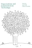 Organizations and Communication Technology