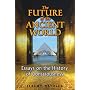The Future of the Ancient World: Essays on the History of Consciousness