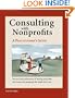 Consulting with Nonprofits: A Practitioner's Guide