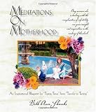 Meditations on Motherhood