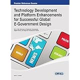 technology development and platform enhancements for successful global e government design advances in electronic