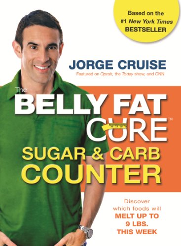 The Belly Fat Cure Sugar & Carb Counter: Revised & Updated Edition, with 100's of New Items Added!