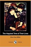 The Happiest Time of Their Lives (Dodo Press)