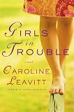 Girls in Trouble: A Novel