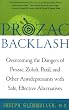 Prozac Backlash: Overcoming the Dangers of Prozac, Zoloft, Paxil, and Other Antidepressants with Safe, Effective Alternatives