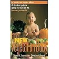 New Vegetarian Baby (An Entirely New, Updated Edition of the Classic Guide to Raising Your Baby on the Healthiest Possible Diet) (Paperback)