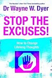 Stop the Excuses: How to Change Lifelong Thoughts