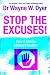 Stop the Excuses: How to Change Lifelong Thoughts