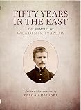 Fifty years in the East : the memoirs of Wladimir Ivanow