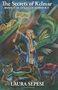 The Secrets of Kelmar (Volume 2)