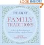 The Joy of Family Traditions: A Season-by-Season Companion to 400 Celebrations and Activities