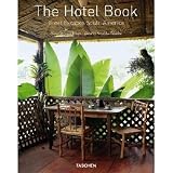 The Hotel Book: Great Escapes South America [HOTEL BK GRT ESCAPES S]