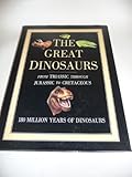 The great dinosaurs : a story of the giants' evolution