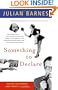 Something to Declare: Essays on France and French Culture