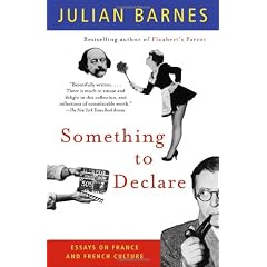 Something to Declare: Essays on France and French Culture