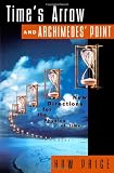 Times Arrow and Archimedes Point: New Directions for the Physics of Time