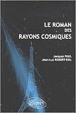 Roman des Rayons Cosmiques