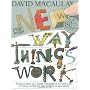 The New Way Things Work by David Macaulay