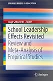 School leadership effects revisited : review and meta-analysis of empirical studies